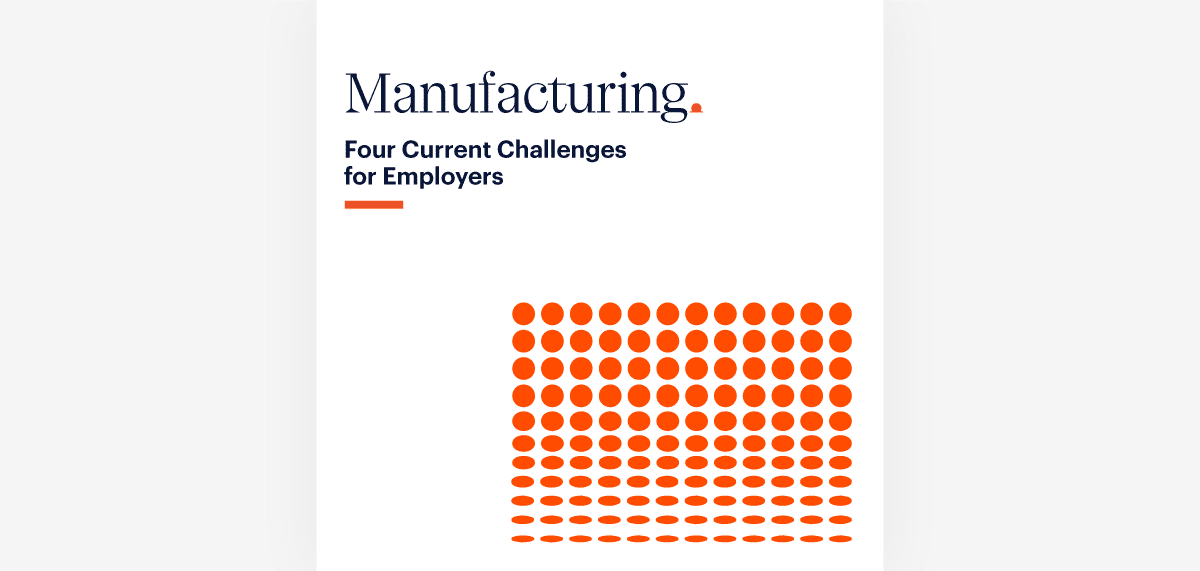 A white cover page features the title "Manufacturing." in large black text with an orange dot at the end. Below, the subtitle reads "Four Current Challenges for Employers" in smaller black text with an orange underline. The bottom half shows an orange dot pattern forming a rectangular shape.