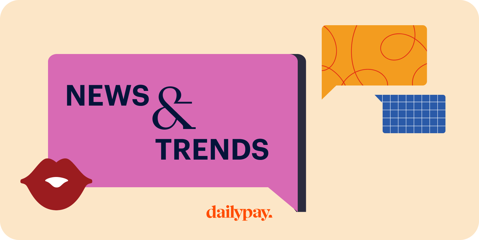 Illustration featuring a purple speech bubble with the text "NEWS & TRENDS" alongside colorful abstract shapes and the DailyPay logo at the bottom.