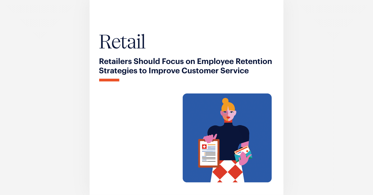 An image featuring text that reads, "Retail: Retailers Should Focus on Employee Retention Strategies to Improve Customer Service." Below the text is an illustration of a person holding a clipboard with a checklist and a newspaper. The person has light hair, wears a dark shirt, and patterned pants.