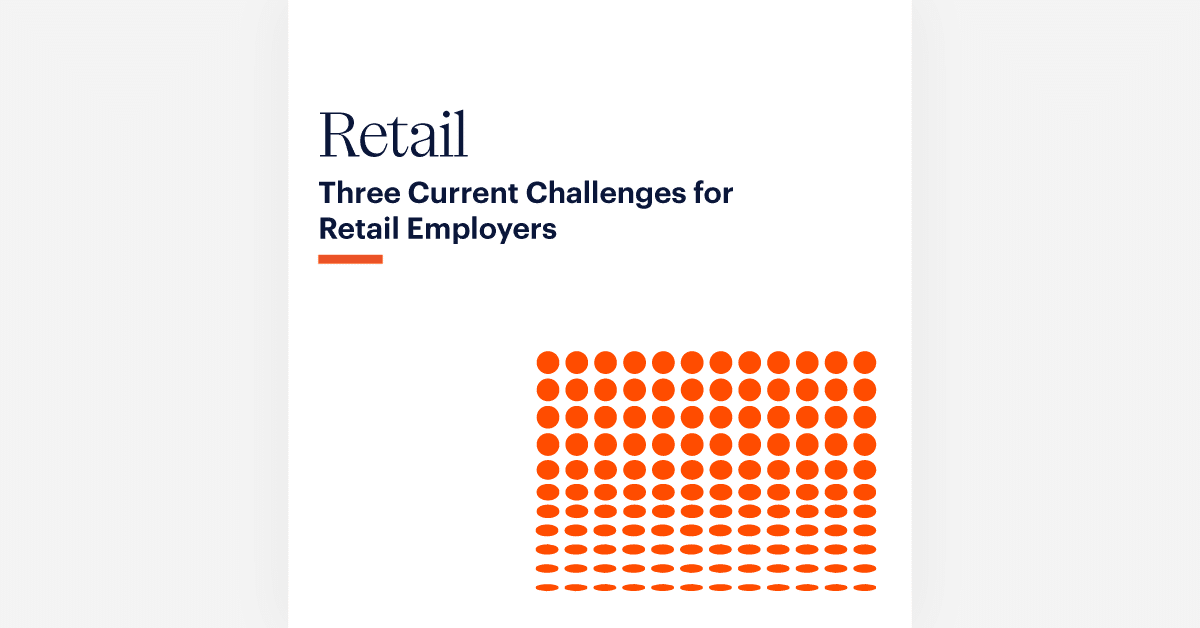 Image of a white background with blue text at the top left reading "Retail" and below it, "Three Current Challenges for Retail Employers." At the bottom right, there is an abstract design composed of orange dots forming a gradient pattern from dense to sparse.