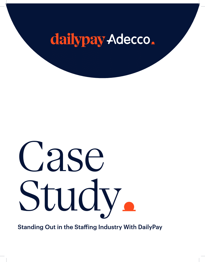 An image featuring a case study cover titled "Case Study: Standing Out in the Staffing Industry with DailyPay." At the top, there is a dark blue semi-circle with the DailyPay and Adecco logos in orange and white. The background is white with dark blue text.
