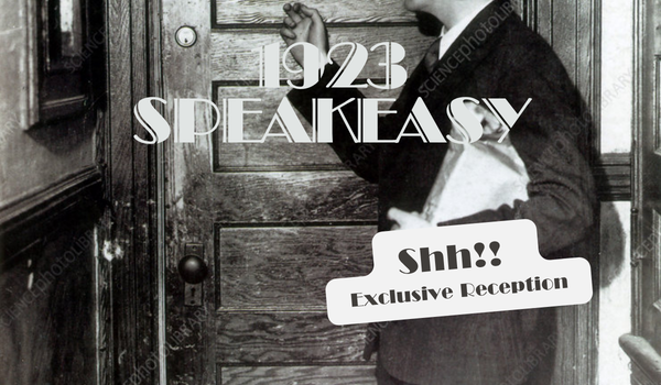 Black-and-white photo of a person standing near a door with text: "1923 Speakeasy. Shh!! Exclusive Reception." The person holds a package under one arm.