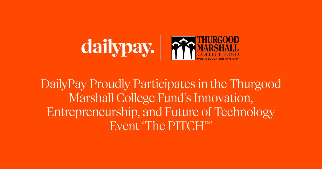 DailyPay participates in Thurgood Marshall College Fund's Innovation, Entrepreneurship, and Future of Technology event "The PITCH." Logos of DailyPay and Thurgood Marshall College Fund displayed.
