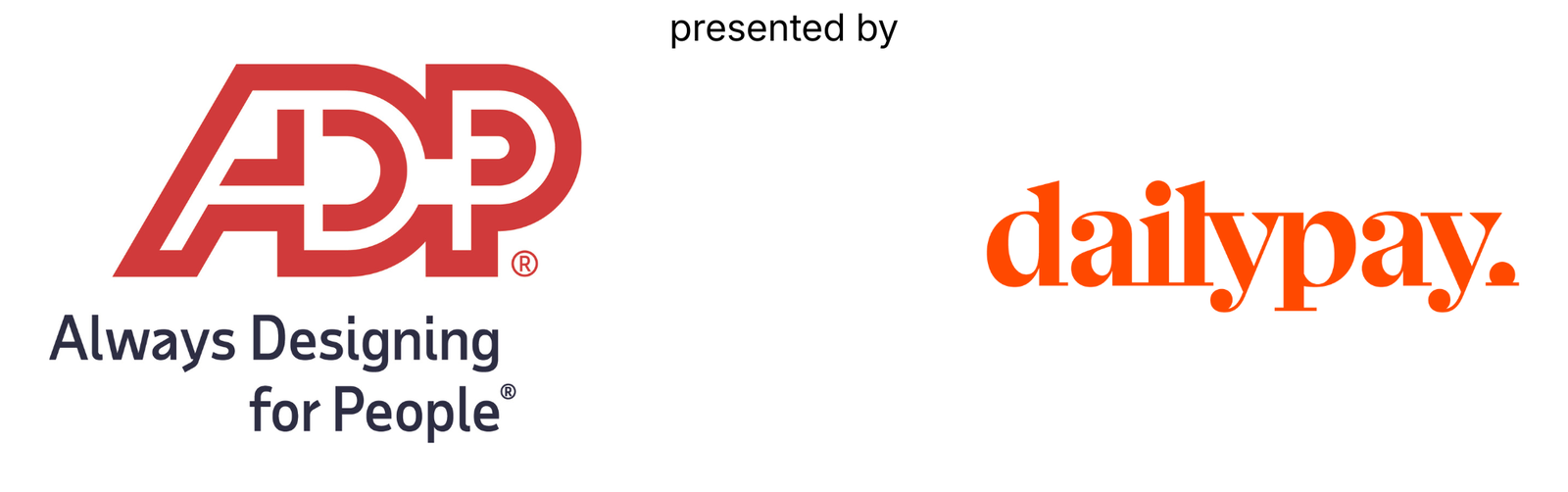 Logos of ADP with the slogan "Always Designing for People" and DailyPay, with the words "presented by" above them.