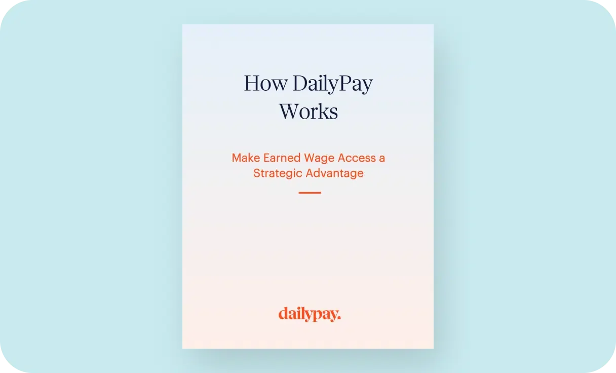 Cover page of a document titled "How DailyPay Works." Subheader reads "Make Earned Wage Access a Strategic Advantage." The publisher, DailyPay, is listed at the bottom.