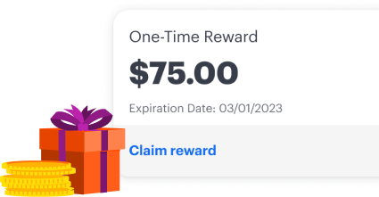 Image of a one-time reward notification for $75.00 with an expiration date of 03/01/2023, a gift box, and gold coins. Text reads "Claim reward.