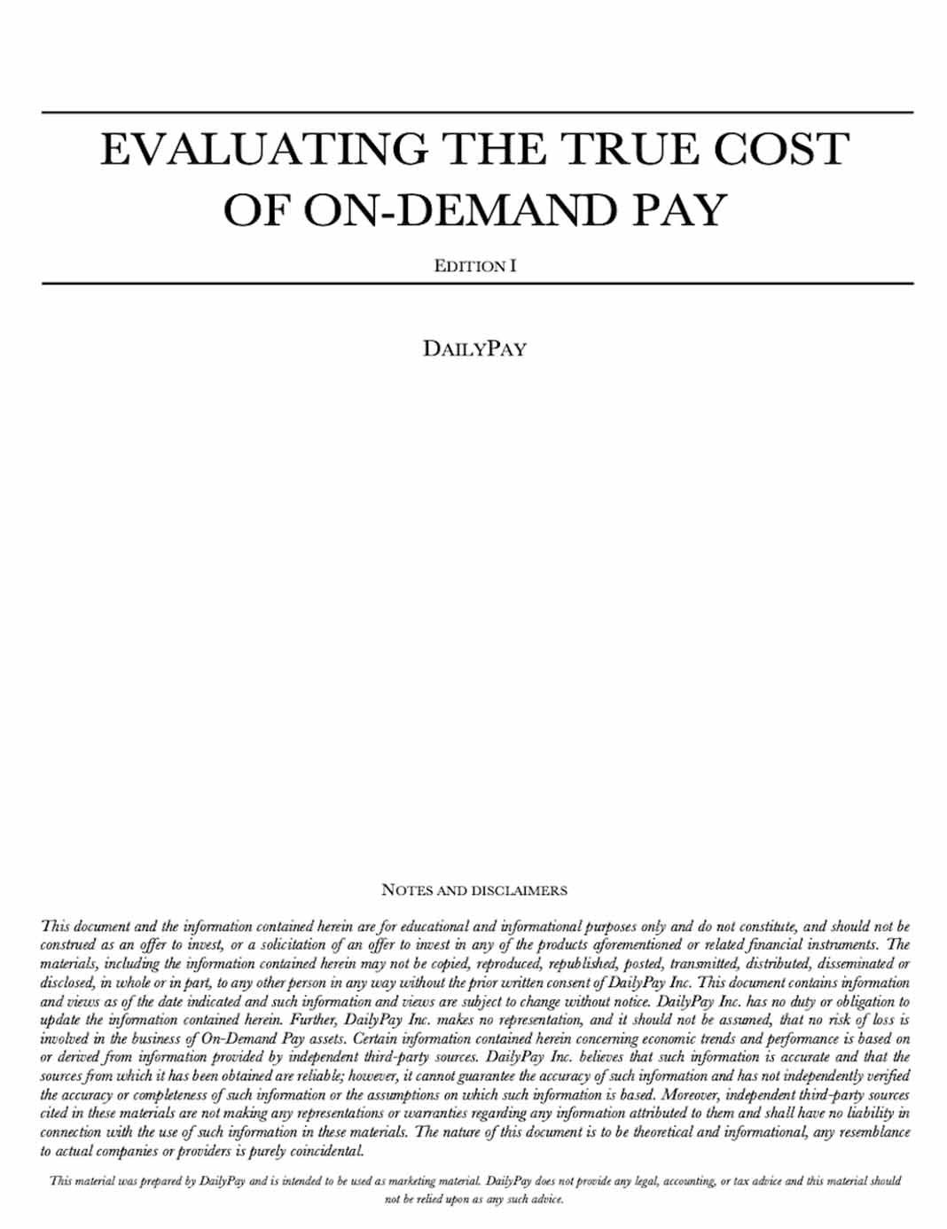 A document titled "Evaluating the True Cost of On-Demand Pay Edition I" by DailyPay. The document includes a subtitle "Notes and Disclaimers" explaining that the content is for informational purposes only and should not be considered official financial advice.
