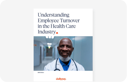 Cover of a report titled "Understanding Employee Turnover in the Healthcare Industry" with a picture of an older man wearing a white coat and a stethoscope, smiling in a hallway. The report is marked as the 2023 Edition and is published by DailyPay, whose logo is at the bottom.