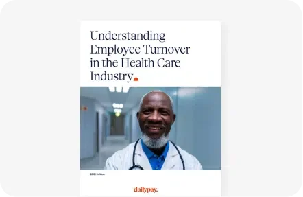 Cover of a report titled 'Understanding Employee Turnover in the Healthcare Industry' by DailyPay, featuring a smiling healthcare professional in a hospital corridor.