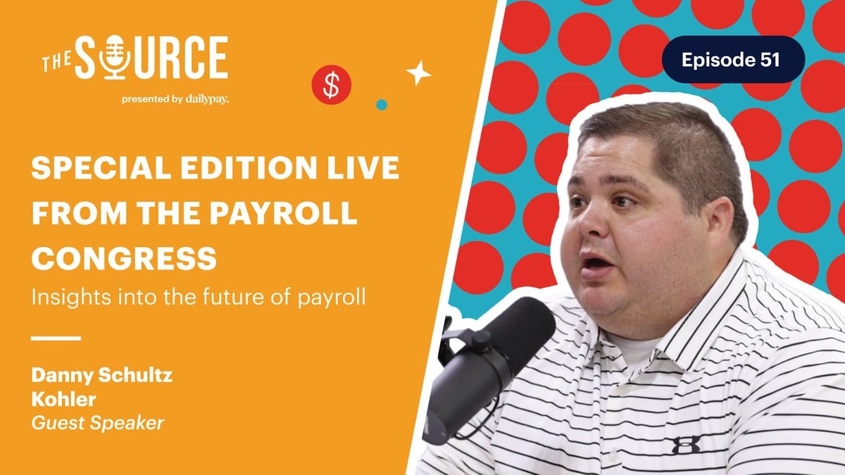 A webinar banner titled "The Source - Special Edition Live from the Payroll Congress." A man in a striped shirt speaks into a microphone. Text reads "Insights into the future of payroll" with "Danny Schultz, Kohler, Guest Speaker." A red polka dot background features "Episode 51.