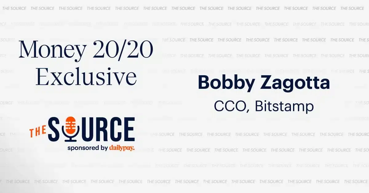 Banner reading "Money 20/20 Exclusive" with "Bobby Zagotta, CCO, Bitstamp" and "THE SOURCE sponsored by daily pay," over a light background.