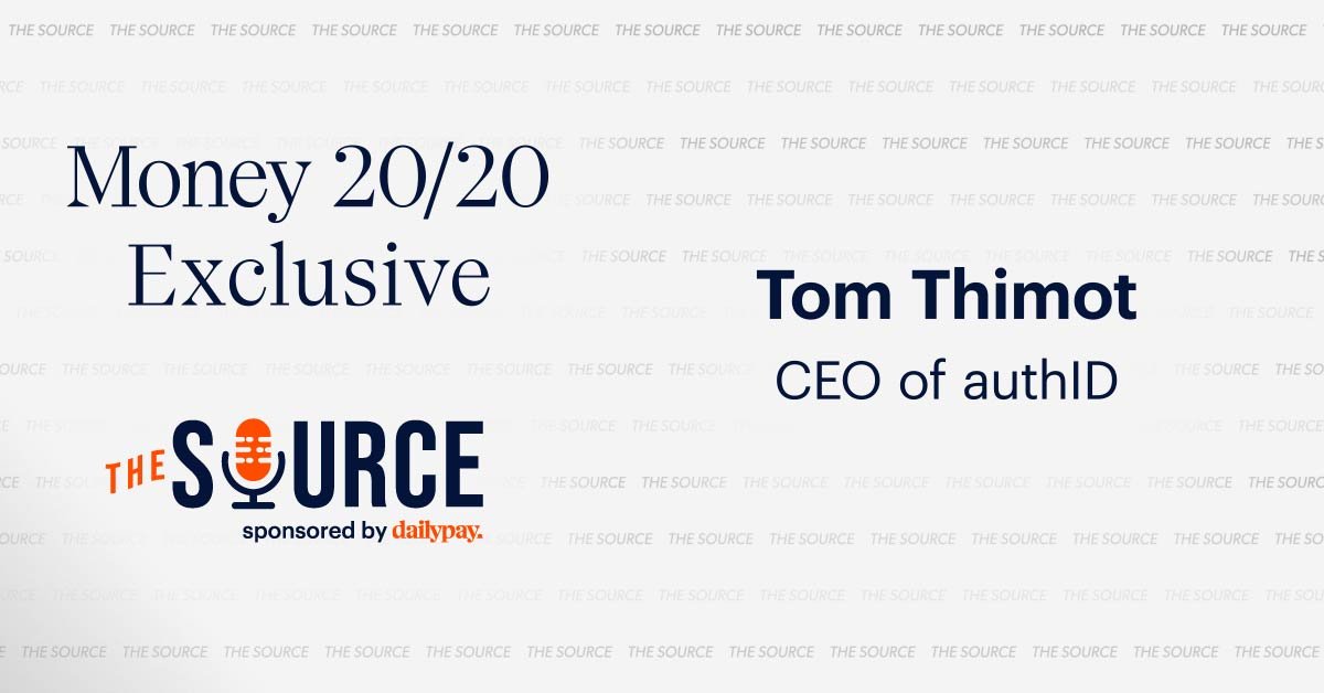 Text reads, "Money 20/20 Exclusive. Tom Thimot, CEO of authID." Below text is a logo for "The Source" podcast, sponsored by DailyPay, featuring a microphone icon in place of the "O" in "Source." The page background is white with a repeated faint "THE SOURCE" text pattern.