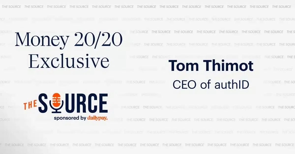 Money 20/20 Exclusive | Tom Thimot, CEO of AuthID