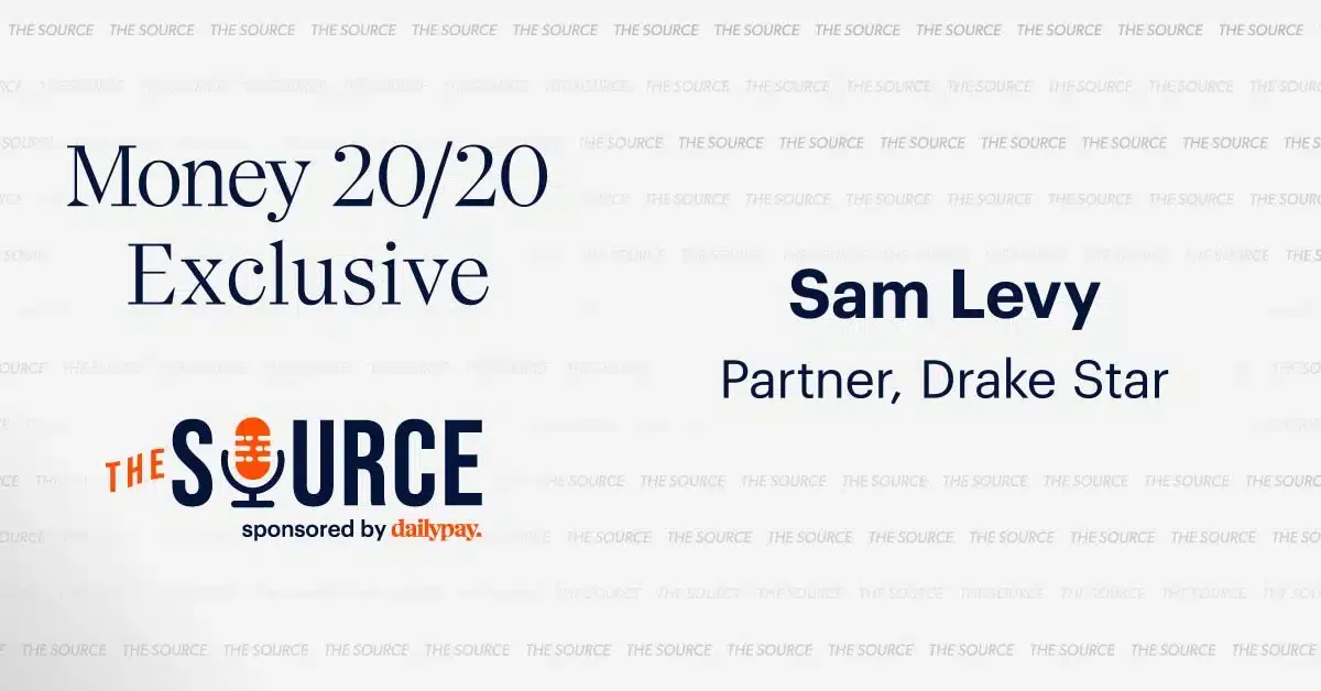 Money 20/20 Exclusive | Sam Levy, Partner, Drake Star