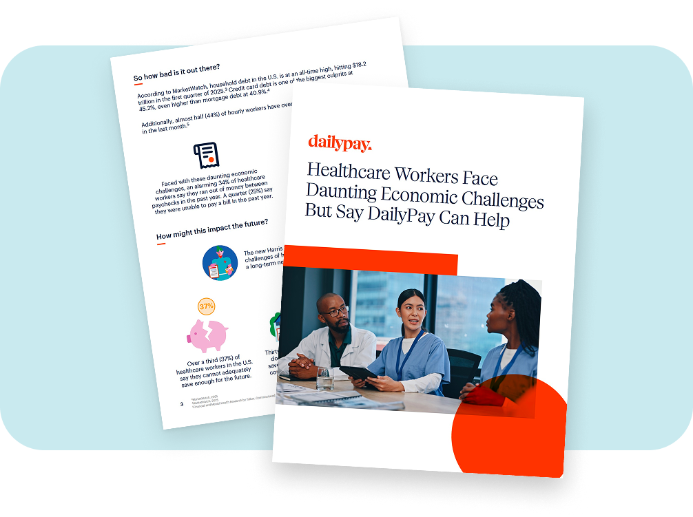 Two document pages, one displaying statistics and icons, the other showing a report cover titled "Healthcare Workers Face Daunting Economic Challenges But Say DailyPay Can Help" with a photo of professionals.