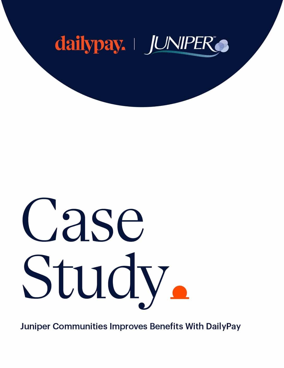 An image featuring logos and text. At the top, there is a dark blue circle containing the "dailypay" and "JUNIPER" logos. Below the circle, large text reads "Case Study." Smaller text beneath states, "Juniper Communities Improves Benefits With DailyPay" with an orange icon of a sun setting or rising.