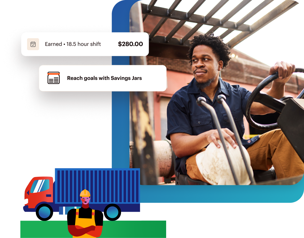 A forklift driver operating machinery, with UI elements showing earnings of $280 for an 18.5-hour shift and a prompt to reach goals with Savings Jars.