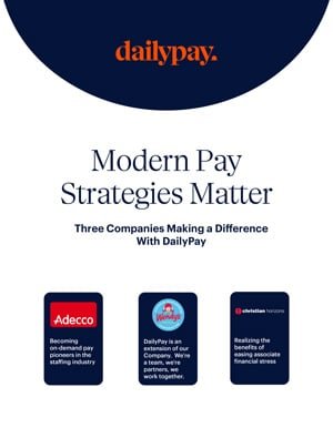 An image with a dark blue circular header featuring the orange DailyPay logo. Below, the text reads "Modern Pay Strategies Matter: Three Companies Making a Difference With DailyPay." Highlighted companies include Adecco, Wendy’s, and Christian Horizons, each with a brief description of their partnership with DailyPay.