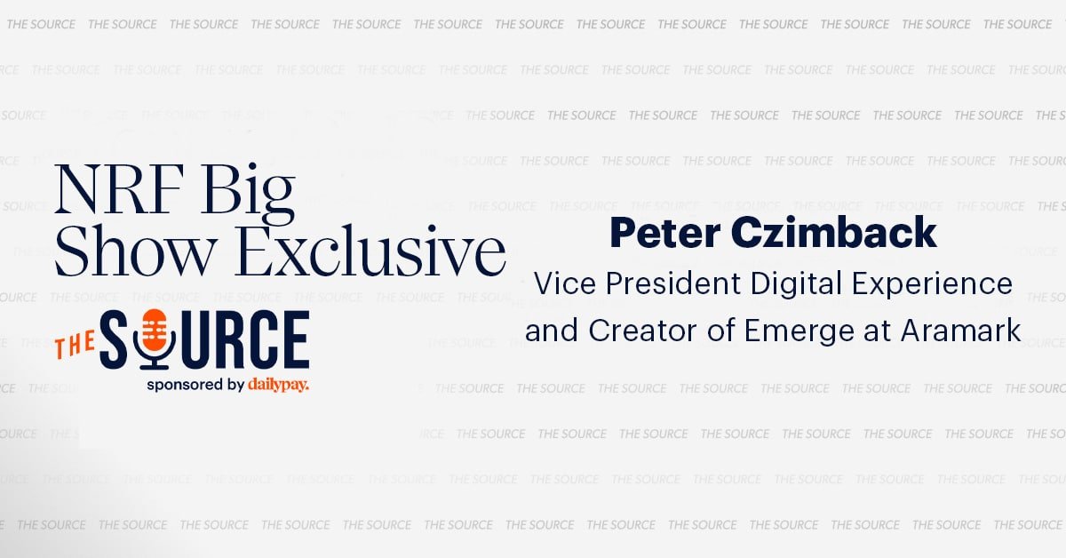 Text graphic with "NRF Big Show Exclusive" on the left over a background with repeated text "THE SOURCE." Below is a logo of "THE SOURCE sponsored by dailypay" with a microphone icon. On the right, text reads: "Peter Czimbak, Vice President Digital Experience and Creator of Emerge at Aramark.