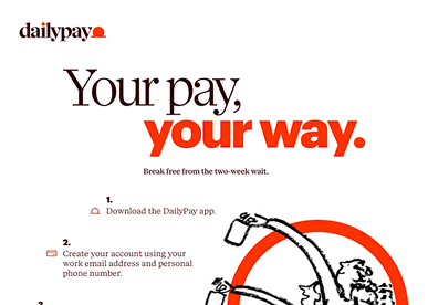 Flyer for DailyPay with the headline "Your pay, your way." and instructions to download the app and create an account using work email and phone number.
