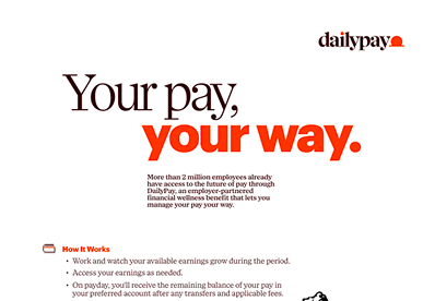 DailyPay promotional flyer stating, "Your pay, your way," describing flexible access to earned wages for employees. Includes a brief explanation and "How It Works" steps.