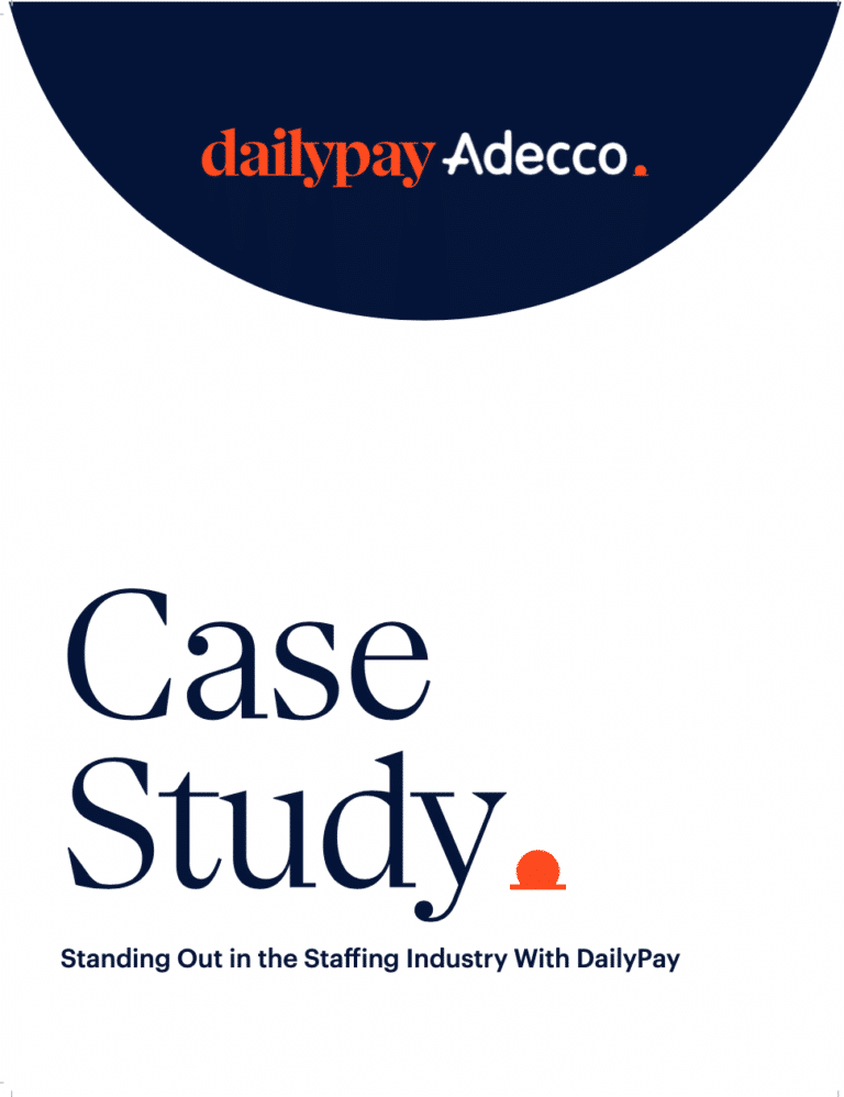 A digital image of a case study document titled "Case Study: Standing Out in the Staffing Industry With DailyPay." It features the DailyPay and Adecco logos at the top against a white background. The text is dark blue and orange.