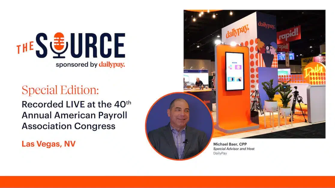 Image promoting a special edition of "The Source" podcast, recorded live at the 40th Annual American Payroll Association Congress in Las Vegas, NV, with host Michael Baer and a conference booth in the background.