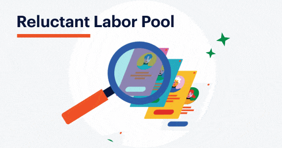 Illustration showing a magnifying glass over a selection of colorful candidate profiles with the text "Reluctant Labor Pool" at the top.