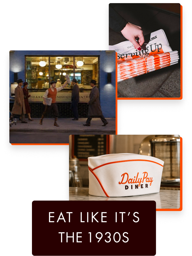 Three images: people outside a diner, hands stacking menus, and a paper diner hat reading "DailyPay Diner." Text reads, "EAT LIKE IT'S THE 1930S.