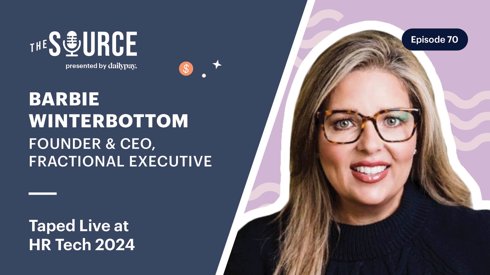 Promotional image for "The SOURCE" podcast, featuring Barbie Winterbottom, Founder & CEO, Fractional Executive. Episode 70, taped live at HR Tech 2024.