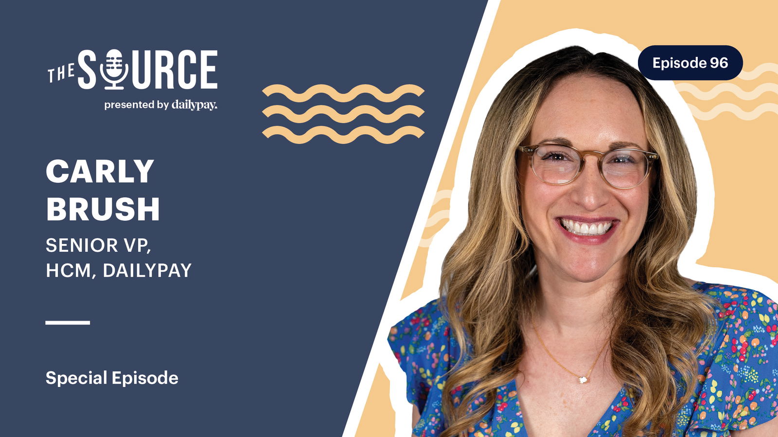 Carly Brush, Senior VP at DailyPay, smiles for a promotional image for Episode 96 of "The Source" podcast, presented by DailyPay.
