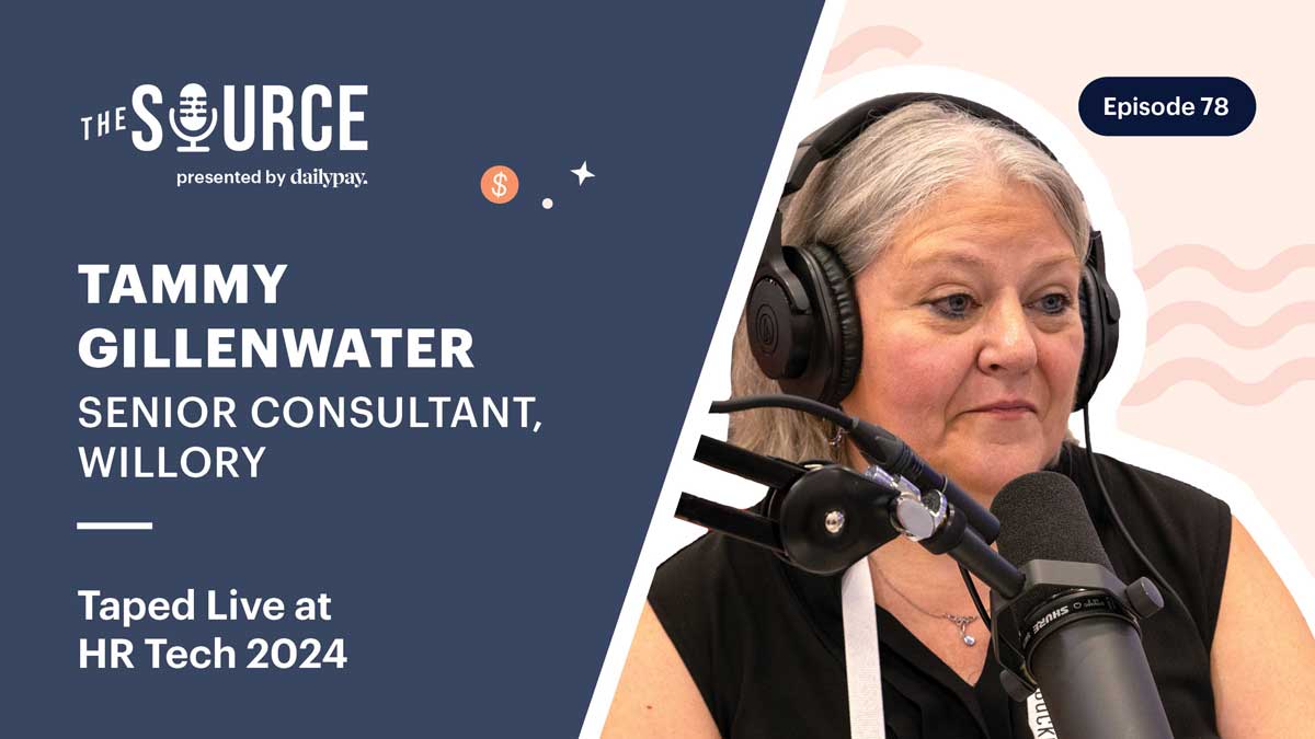 Woman with headphones speaks into a microphone on a podcast. Text reads: "The Source, Episode 78, Tammy Gillenwater, Senior Consultant, Willory. Taped Live at HR Tech 2024.